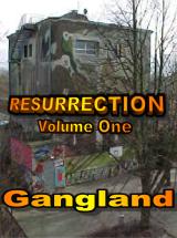 Resurrection Volume One - Gangland